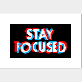 Please Stay Focused Posters and Art